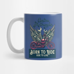 Custom Motorcycle Born To Ride - Biker Mug